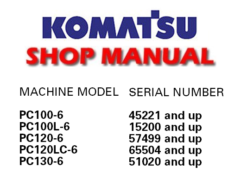 Komatsu PC100-6, PC120-6, PC120LC-6, PC130-6 HYDRAULIC EXCAVATOR Service Repair Manual