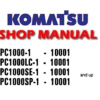 Komatsu PC1000-1, PC1000LC-1, PC1000SE-1, PC1000SP-1 Excavator Service Repair Manual (S/N: 10001 and up)