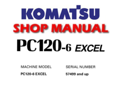 Komatsu PC120-6 EXCEL Hydraulic Excavator Service Repair Manual ( S/N: 57499 and up )