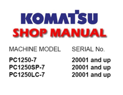 Komatsu PC1250-7, PC1250SP-7, PC1250LC-7 Hydraulic Excavator Service Repair Manual (SN: 20001 and up)