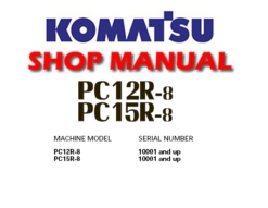 Komatsu PC12R-8 PC15R-8 Hydraulic Excavator Service Repair Manual (SN:10001 and up)