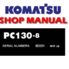 Komatsu PC130-8 Hydraulic Excavator Service Repair Manual (S/N: 80001 and up )
