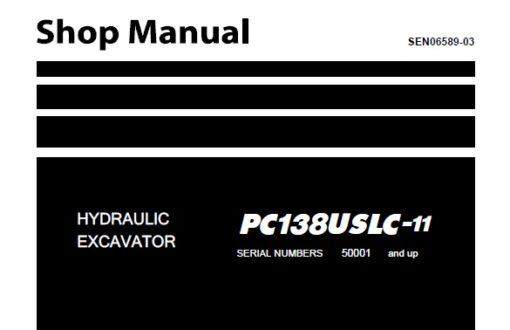 Komatsu PC138USLC-11 Hydraulic Excavator Service Repair Shop Manual