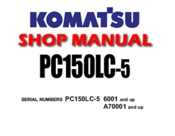 Komatsu PC150LC-5 Hydraulic Excavator Service Repair Manual (S/N: 6001 and up , A70001 and up)