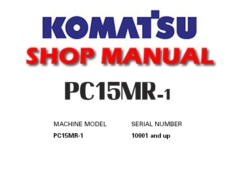 Komatsu PC15MR-1 Hydraulic Excavator Service Repair Manual (SN: 10001 and up)