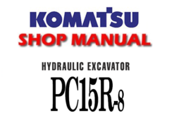 Komatsu PC15R-8 Hydraulic Excavator Service Repair Manual (S/N F21803 and up)