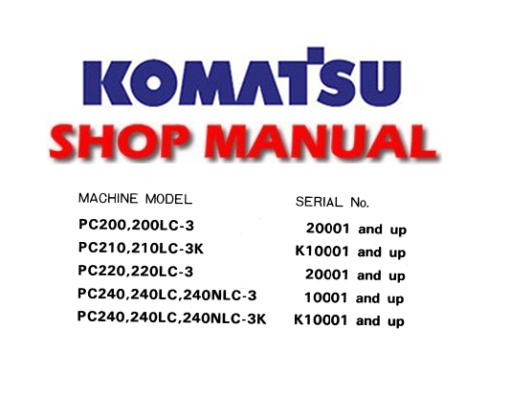 Komatsu PC200-3, PC210-3, PC220-3, PC240-3 Hydraulic Excavator Service Repair Manual