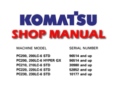 Komatsu PC200-6, 200LC-6 STD & HYPER GX, PC210-6, 210LC-6 STD, PC220, 220LC-6 STD, PC230, 230LC-6 STD Hydraulic Excavator Service Repair Manual
