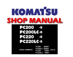 Komatsu PC200-8, PC200LC-8, PC220-8, PC220LC-8 Excavator Service Repair Manual (S/N:300001 and up, 70001 and up)
