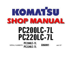 Komatsu PC200LC-7L, PC220LC-7L Hydraulic Excavator Service Repair Manual (S/N: A86001 and up)
