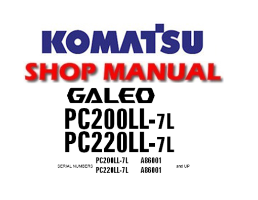Komatsu PC200LL-7L , PC220LL-7L Hydraulic Excavator Service Repair Manual (S/N: 86001 and up )