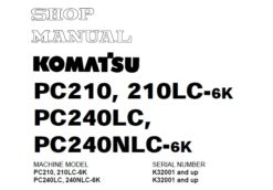 Komatsu PC210-6K, PC210LC-6K, PC240LC-6K, PC240NLC-6K Hydraulic Excavators Service Repair Manual (K32001 and up)