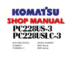 Komatsu PC228US-3, PC228USLC-3 Excavator Service Repair Manual (S/N: 20001 and up)