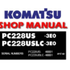 Komatsu PC228US-3E0 , PC228USLC-3E0 Hydraulic Excavator Service Repair Manual (S/N: 40001 and up)