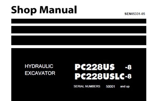 Komatsu PC228US-8 , PC228USLC-8 Hydraulic Excavator Service Repair Shop Manual