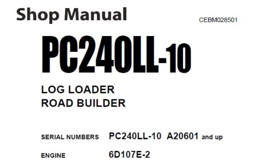 Komatsu PC240LL-10 LOG LOADER / ROAD BUILDER Service Repair Shop Manual (A20601 and up)