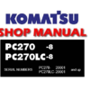 Komatsu PC270-8 , PC270LC-8 Hydraulic Excavator Service Repair Manual (S/N: 20001 and up)