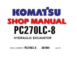 Komatsu PC270LC-8 Hydraulic Excavator Service Repair Manual (S/N: A87001 and up)