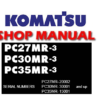 Komatsu PC27MR-3, PC30MR-3, PC35MR-3 Hydraulic Excavator Service Repair Manual