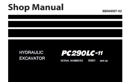 Komatsu PC290LC-11 Hydraulic Excavator Service Repair Shop Manual (35001 and up)