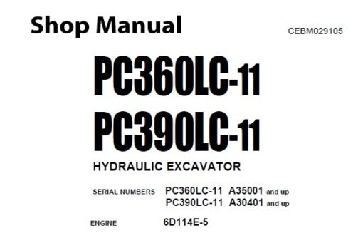 Komatsu PC360LC-11 , PC390LC-11 Hydraulic Excavator Service Repair Shop Manual