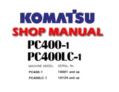 Komatsu PC400-1, PC400LC-1 Hydraulic Excavator Service Repair Manual (S/N: 10001 & up ,10124 & up)
