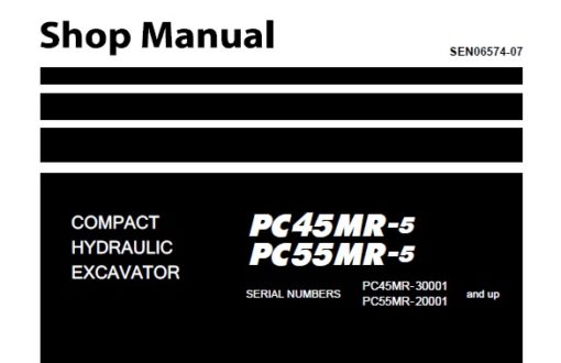 Komatsu PC45MR-5 , PC55MR-5 COMPACT HYDRAULIC EXCAVATOR Service Repair Shop Manual
