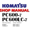 Komatsu PC600-7 , PC600LC-7 Hydraulic Excavator Service Repair Manual (S/N: 20001 and up)