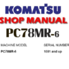 Komatsu PC78MR-6 Hydraulic Excavator Service Repair Manual (SN: 1001 and up )