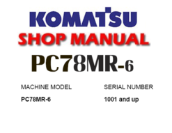 Komatsu PC78MR-6 Hydraulic Excavator Service Repair Manual (SN: 1001 and up )