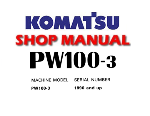 Komatsu PW100-3 Wheeled Excavator Service Repair Manual (SN: 1890 and up)