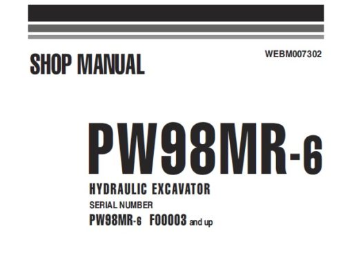 Komatsu PW98MR-6 Hydraulic Excavator Service Repair Shop Manual (F00003 and up)