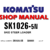 Komatsu SK1026-5N Skid Steer Loader Service Repair Manual (SN: A80001 and up)