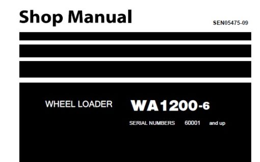 Komatsu WA1200-6 Wheel Loader Service Repair Shop Manual
