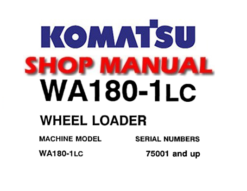 Komatsu WA180-1LC Wheel Loader Service Repair Manual (S/N: 75001 and up)