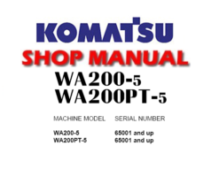 Komatsu WA200-5 , WA200PT-5 Wheel Loader Service Repair Manual (S/N: 65001 and up)