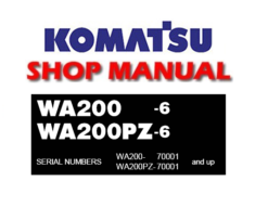Komatsu WA200-6 , WA200PZ-6 Wheel Loader Service Repair Manual (S/N: 70001 and up)
