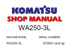 Komatsu WA250-3L Wheel Loader Service Repair Manual (S/N: A70001 and up)