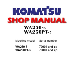 Komatsu WA250-5 , WA250PT-5 Wheel Loader Service Repair Manual (S/N: 70001 and up)