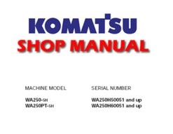 Komatsu WA250-5H, WA250PT-5H Wheel Loader Service Repair Manual (SN: H50051 and up, H60051 and up)