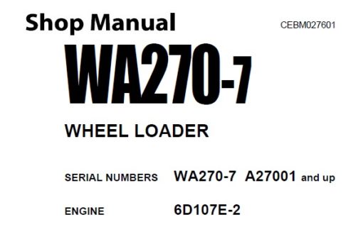 Komatsu WA270-7 Wheel Loader Service Repair Shop Manual