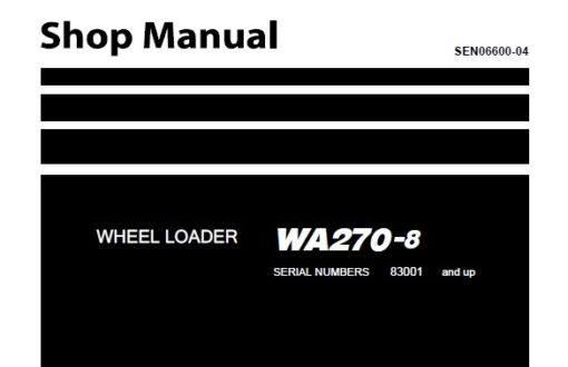 Komatsu WA270-8 Wheel Loader Service Repair Shop Manual