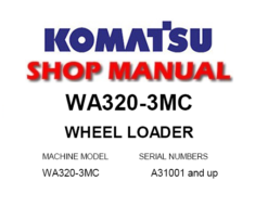 Komatsu WA320-3MC Wheel Loader Service Repair Manual (S/N: A31001 and up)