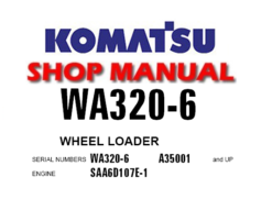 Komatsu WA320-6 Wheel Loader Service Repair Manual (S/N: A35001 and up)