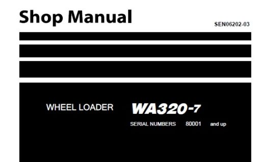Komatsu WA320-7 Wheel Loader Service Repair Shop Manual