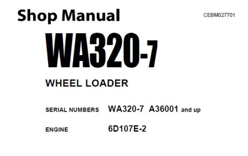 Komatsu WA320-7 Wheel Loader Service Repair Manual (A36001 and up)