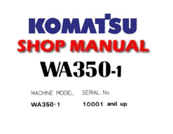 Komatsu WA350-1 Wheel Loader Service Repair Manual (S/N: 10001 and up)