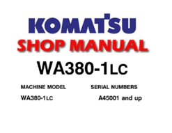 Komatsu WA380-1LC Wheel Loader Service Repair Manual (S/N: A45001 and up)