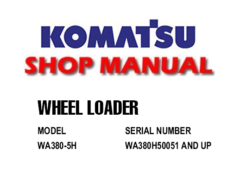Komatsu WA380-5H Wheel Loader Service Repair Manual (S/N: H50051 and up)