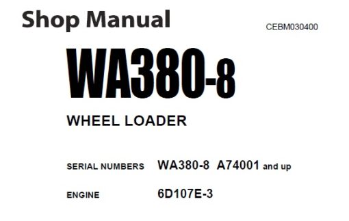 Komatsu WA380-8 Wheel Loader Service Repair Shop Manual (A74001 and up)